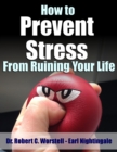 Image for How to Prevent Stress from Ruining Your Life
