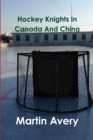 Image for Hockey Knights In Canada And China