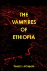 Image for The Vampires  Of  Ethiopia