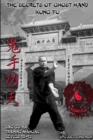 Image for The Secrets of Ghost Hand Kung Fu Levels 10-12