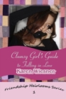 Image for Clumsy Girl&#39;s Guide to Falling in Love, Book 1 of the Friendship Heirlooms Series