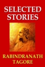 Image for Rabindranath Tagore&#39;s Selected Stories.