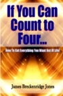 Image for If You Can Count to Four - How to Get Everything You Want Out of Life!