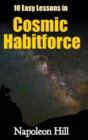 Image for 10 Easy Lessons in Cosmic Habitforce