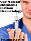 Image for Gay Medical Mnemonic Fiction: Dermatology