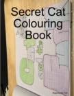 Image for Secret Cat Colouring Book