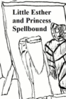 Image for Little Esther and Princes Spellbound