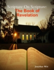 Image for Scripture On Scripture: The Book of Revelation