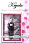 Image for Kiyoko, Memoirs of Sajima&#39;s Daughter