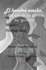 Image for El Hombre Acecha, Eje Poesia De Guerra
