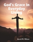 Image for God&#39;s Grace In Everyday Living