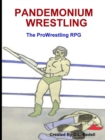 Image for Pandemonium Wrestling - the Pro Wrestling Rpg