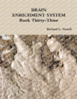 Image for BRAIN ENRICHMENT SYSTEM Book Thirty-Three