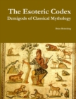 Image for The Esoteric Codex: Demigods of Classical Mythology