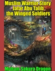 Image for Muslim Warrior Story Jafar Ibn Abu Talib the Winged Soldiers