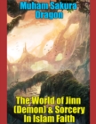 Image for World of Jinn (Demon) &amp; Sorcery In Islam Faith