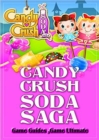 Image for Candy Crush Soda Saga Game Guides Full