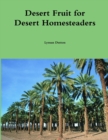 Image for Desert Fruit for Desert Homesteaders