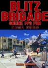 Image for Blitz Brigade Online FPS Fun Game Guides Walkthrough