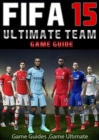 Image for Fifa 15 Ultimate Team: Coins, Tips, Cheats, Download, Game Guides
