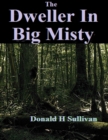 Image for Dweller In Big Misty