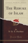 Image for The Rebuke of Islam (Classic Reprint)