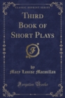 Image for Third Book of Short Plays (Classic Reprint)