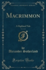 Image for Macrimmon, Vol. 4 of 4: A Highland Tale (Classic Reprint)