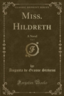 Image for Miss. Hildreth, Vol. 1