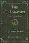 Image for The Gladiators, Vol. 2 of 3