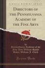 Image for Directors of the Pennsylvania Academy of the Fine Arts (Classic Reprint)