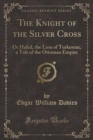 Image for The Knight of the Silver Cross