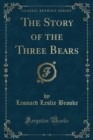 Image for The Story of the Three Bears (Classic Reprint)