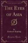 Image for The Eyes of Asia (Classic Reprint)