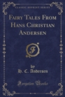 Image for Fairy Tales from Hans Christian Andersen (Classic Reprint)
