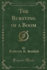 Image for The Bursting of a Boom (Classic Reprint)