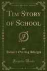 Image for Tim Story of School (Classic Reprint)