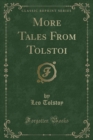 Image for More Tales from Tolstoi (Classic Reprint)