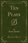Image for Ten Plays (Classic Reprint)