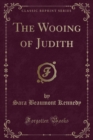Image for The Wooing of Judith (Classic Reprint)