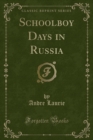 Image for Schoolboy Days in Russia (Classic Reprint)