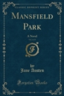 Image for Mansfield Park, Vol. 2 of 3: A Novel (Classic Reprint)