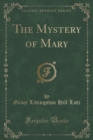 Image for The Mystery of Mary (Classic Reprint)