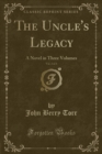 Image for The Uncle&#39;s Legacy, Vol. 2 of 3