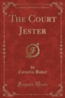 Image for The Court Jester (Classic Reprint)