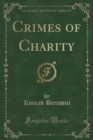 Image for Crimes of Charity (Classic Reprint)