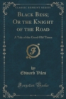 Image for Black Bess; Or the Knight of the Road