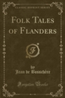 Image for Folk Tales of Flanders (Classic Reprint)