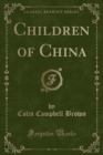 Image for Children of China (Classic Reprint)