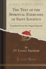 Image for The Text of the Spiritual Exercises of Saint Ignatius